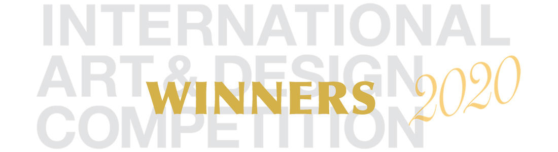 INTERNATIONAL ART&DESIGN COMPETITION 2020 WINNERS